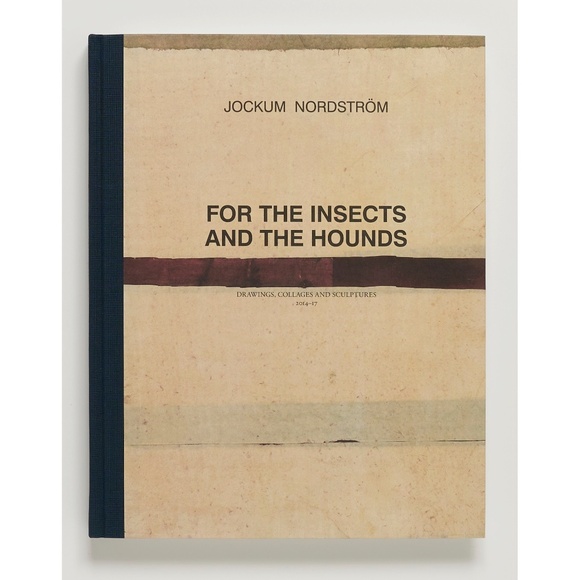 JOCKUM NORDSTROM: For the Insects & the Hounds - Zeno X / Hannibal / Konig 2019
